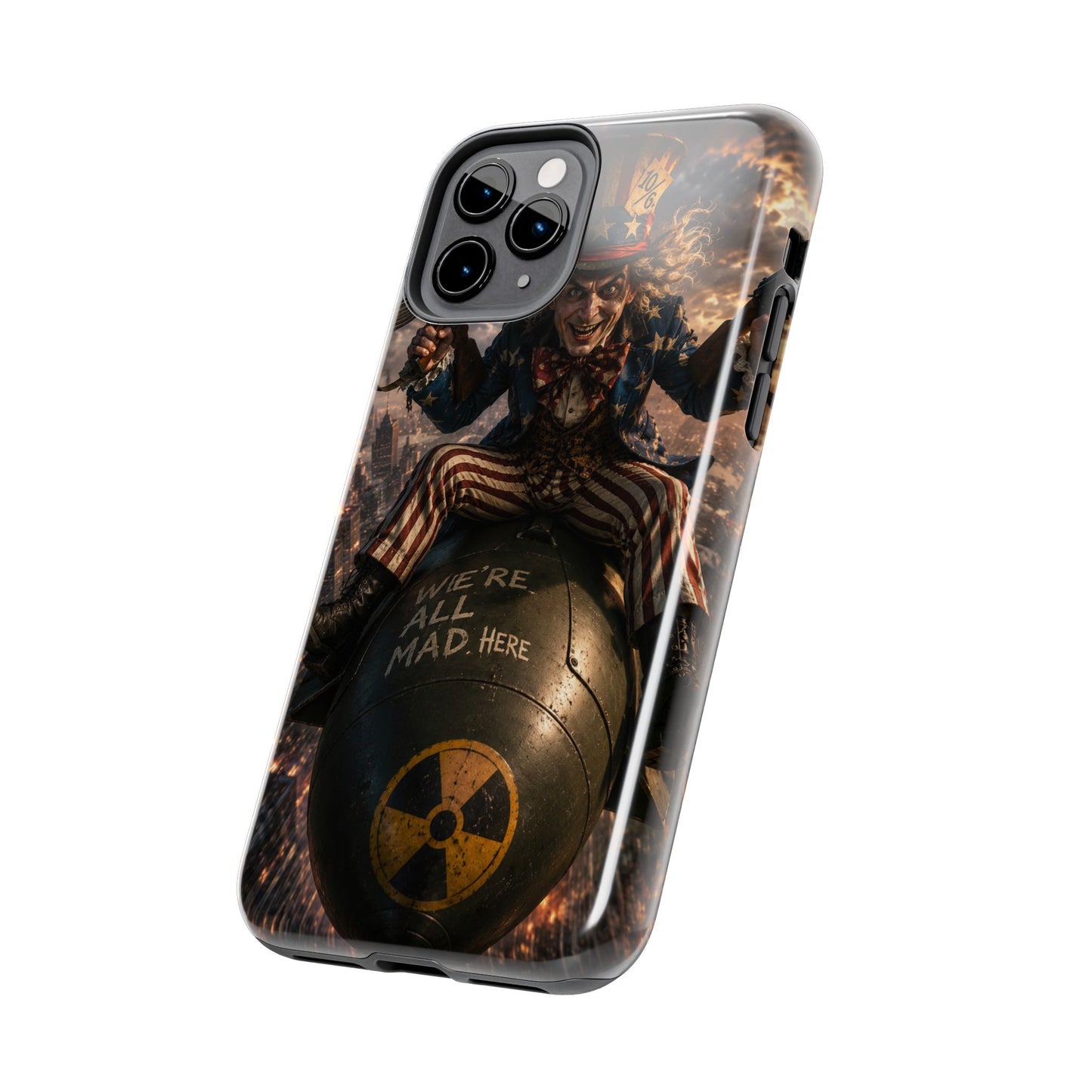 Tough Phone Case — Dark Uncle Sam 'We're All Mad Here' Nuclear Bomb Design