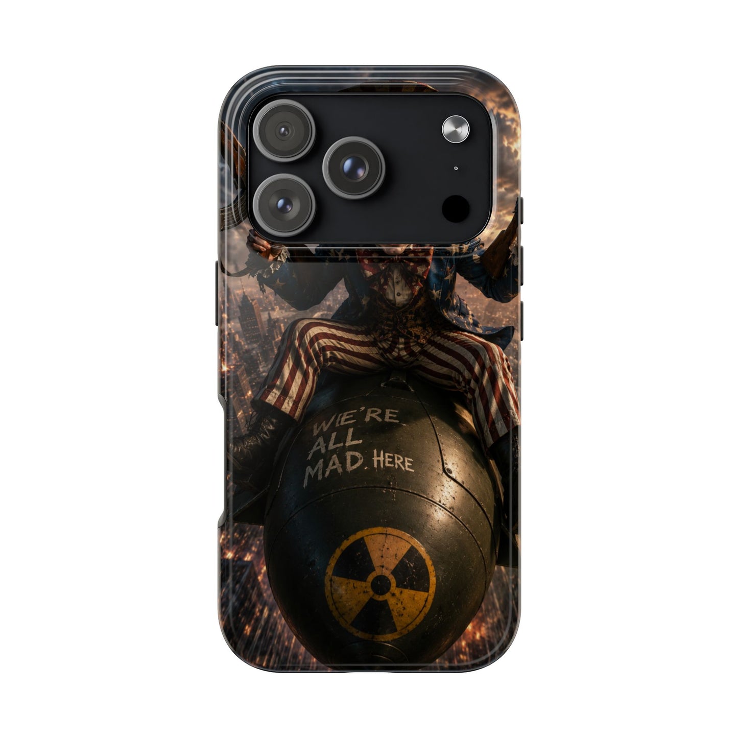 Tough Phone Case — Dark Uncle Sam 'We're All Mad Here' Nuclear Bomb Design