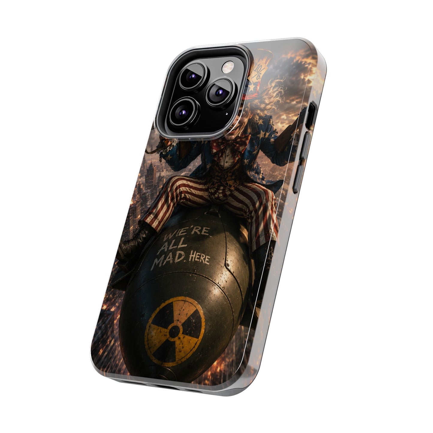 Tough Phone Case — Dark Uncle Sam 'We're All Mad Here' Nuclear Bomb Design