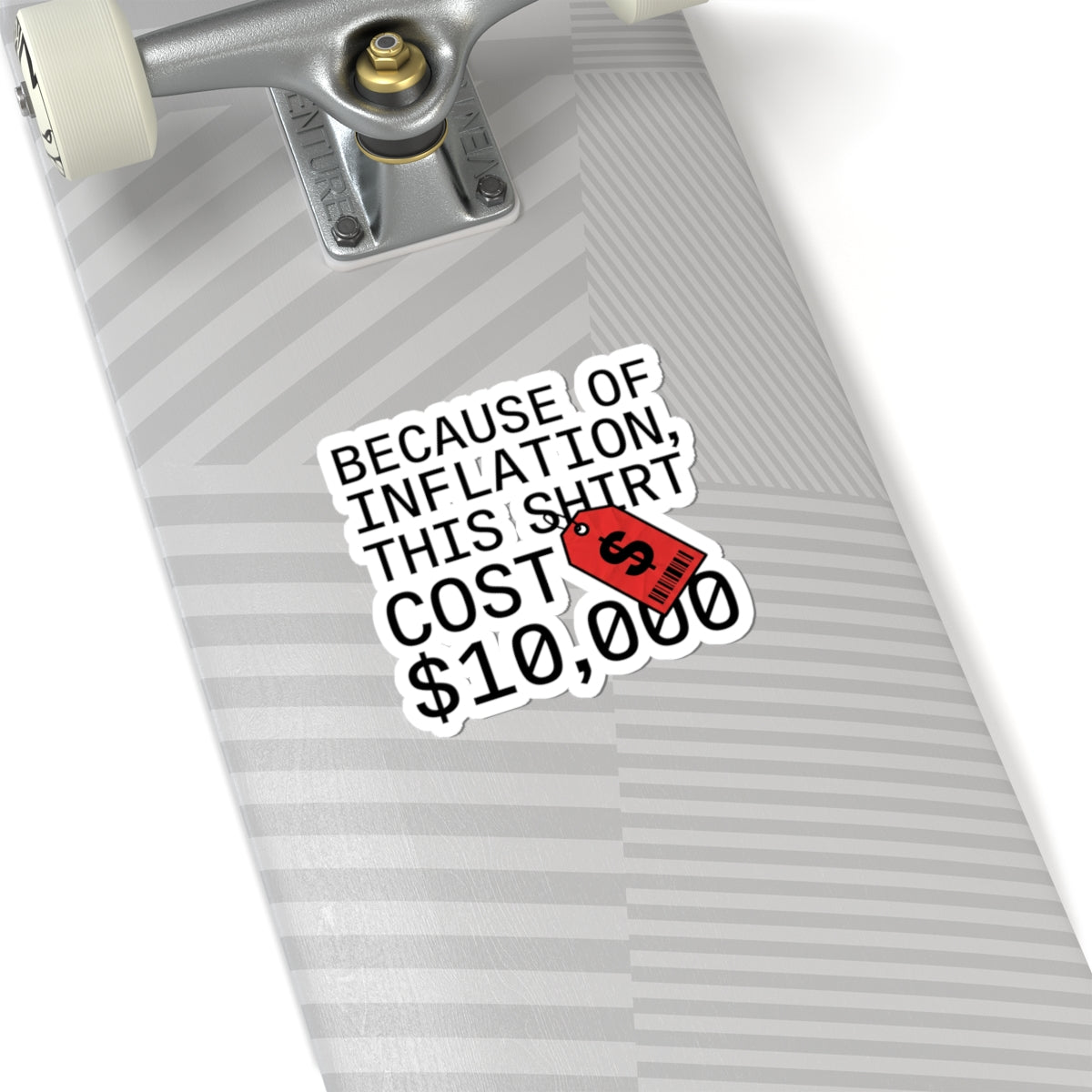 Because of Inflation This Shirt Cost 10,000 Sticker | ironic, meme, flex