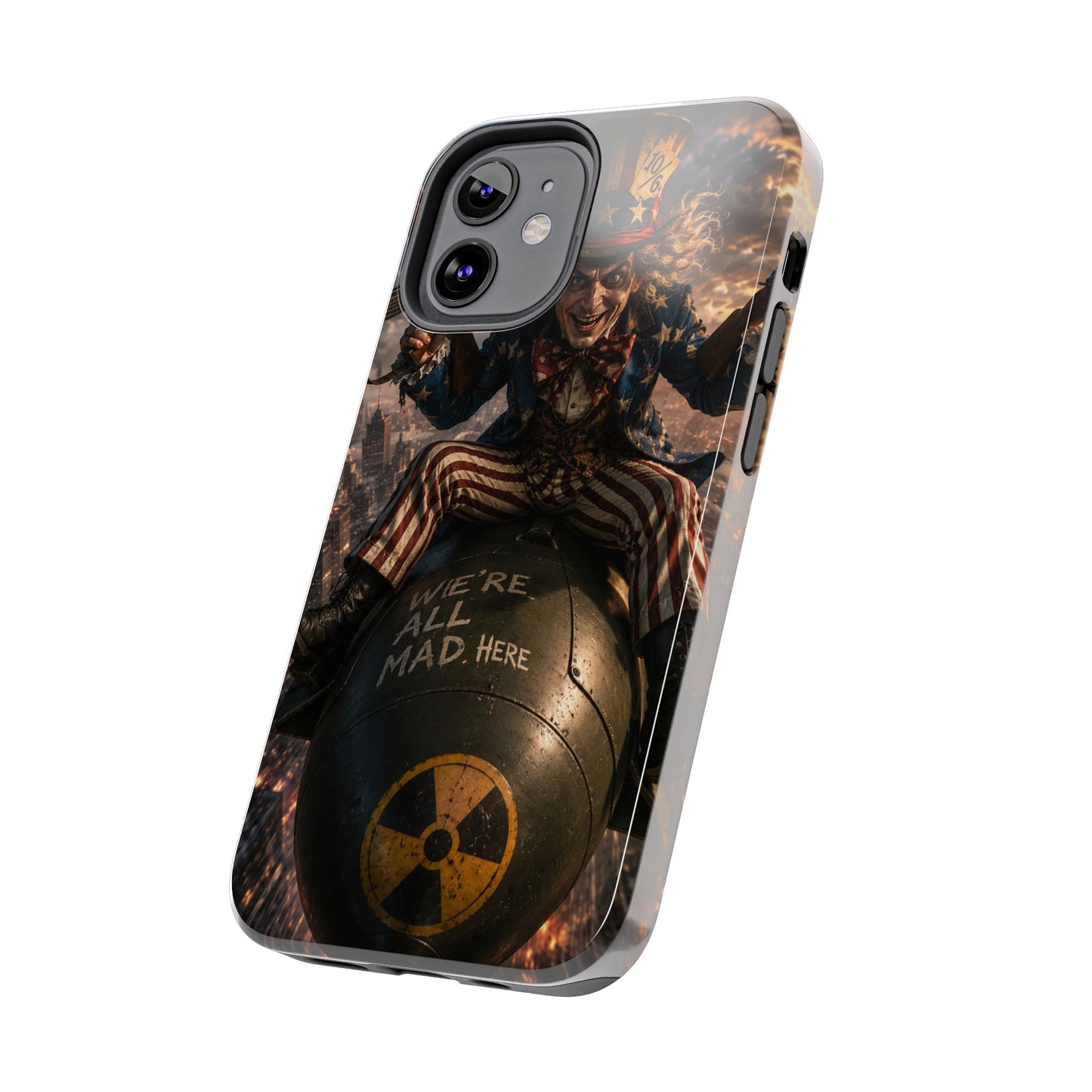 Tough Phone Case — Dark Uncle Sam 'We're All Mad Here' Nuclear Bomb Design