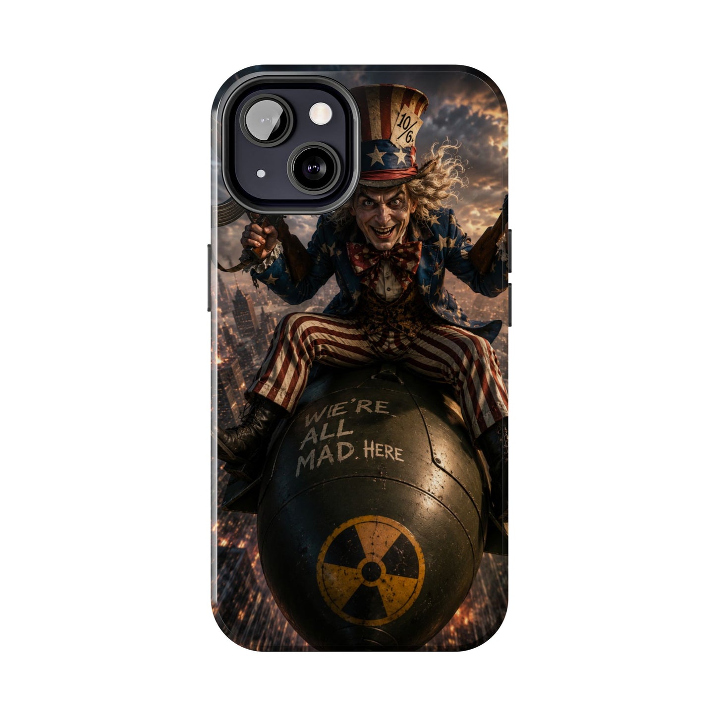 Tough Phone Case — Dark Uncle Sam 'We're All Mad Here' Nuclear Bomb Design