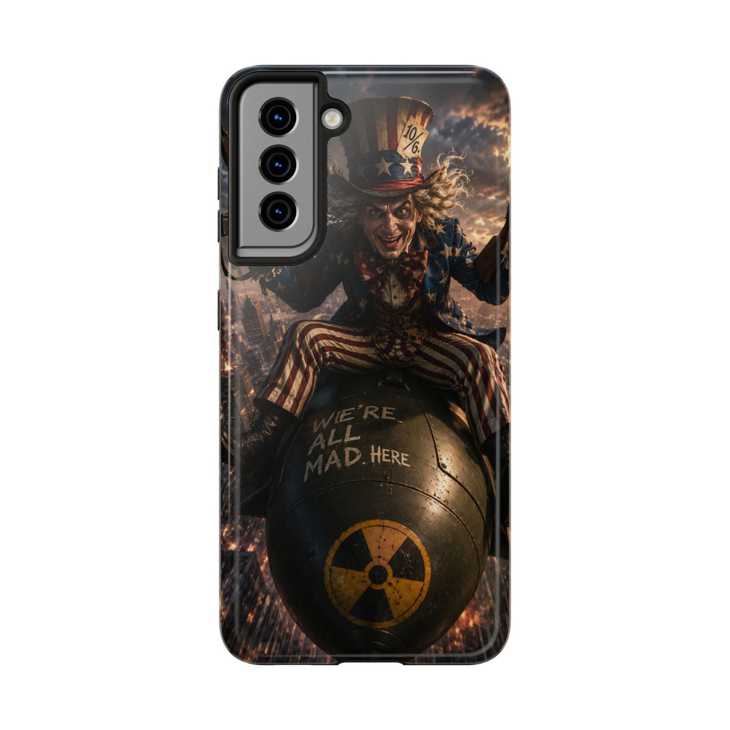 Tough Phone Case — Dark Uncle Sam 'We're All Mad Here' Nuclear Bomb Design