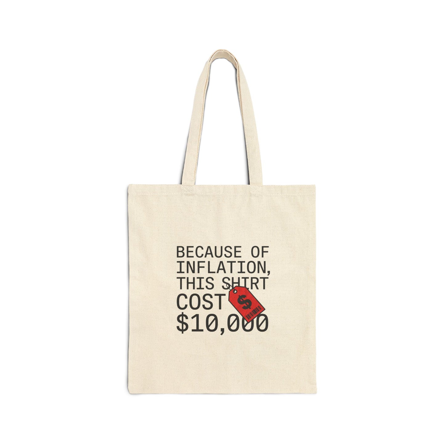 Because of Inflation This Shirt Cost 10,000 Tote | ironic meme, streetwear satire