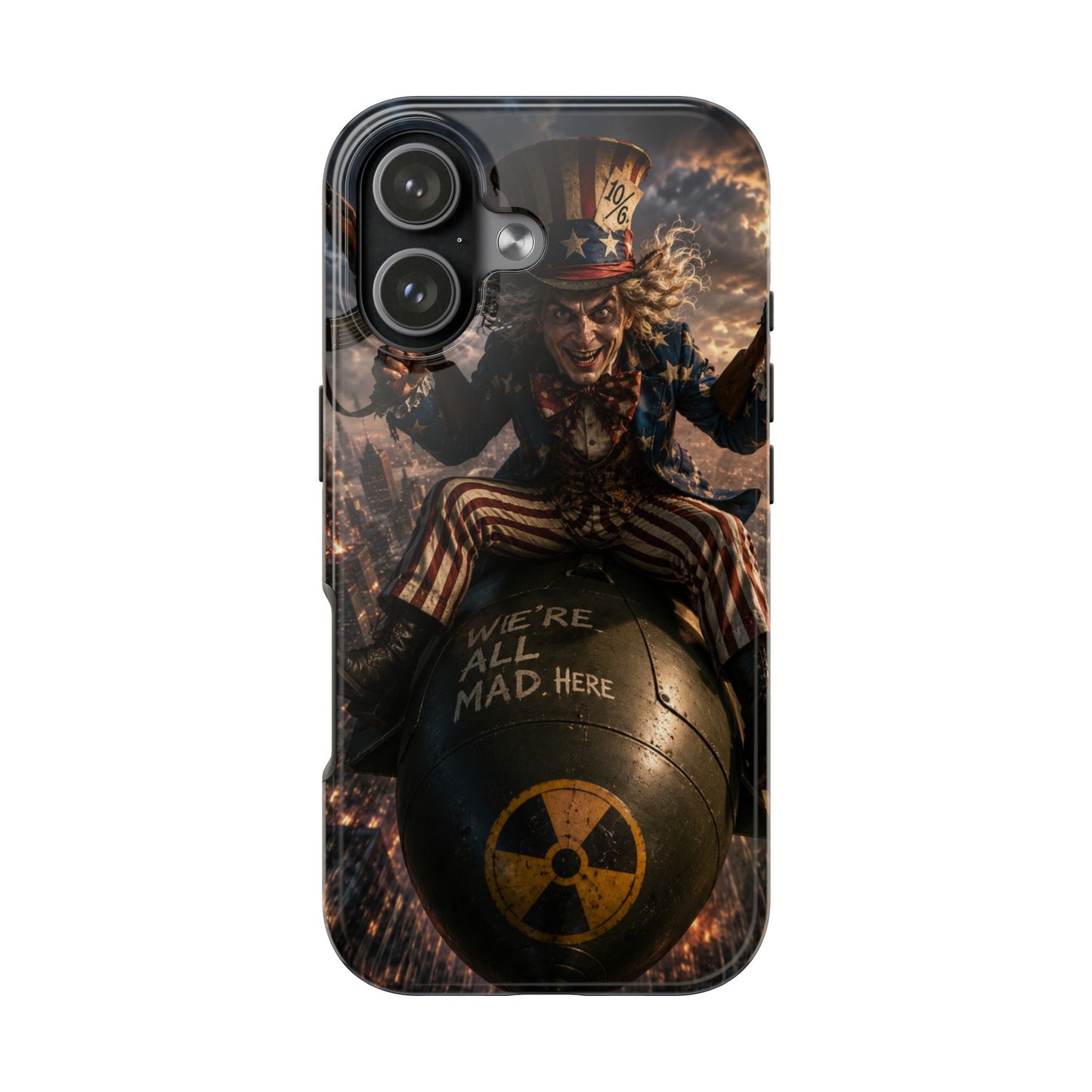 Tough Phone Case — Dark Uncle Sam 'We're All Mad Here' Nuclear Bomb Design