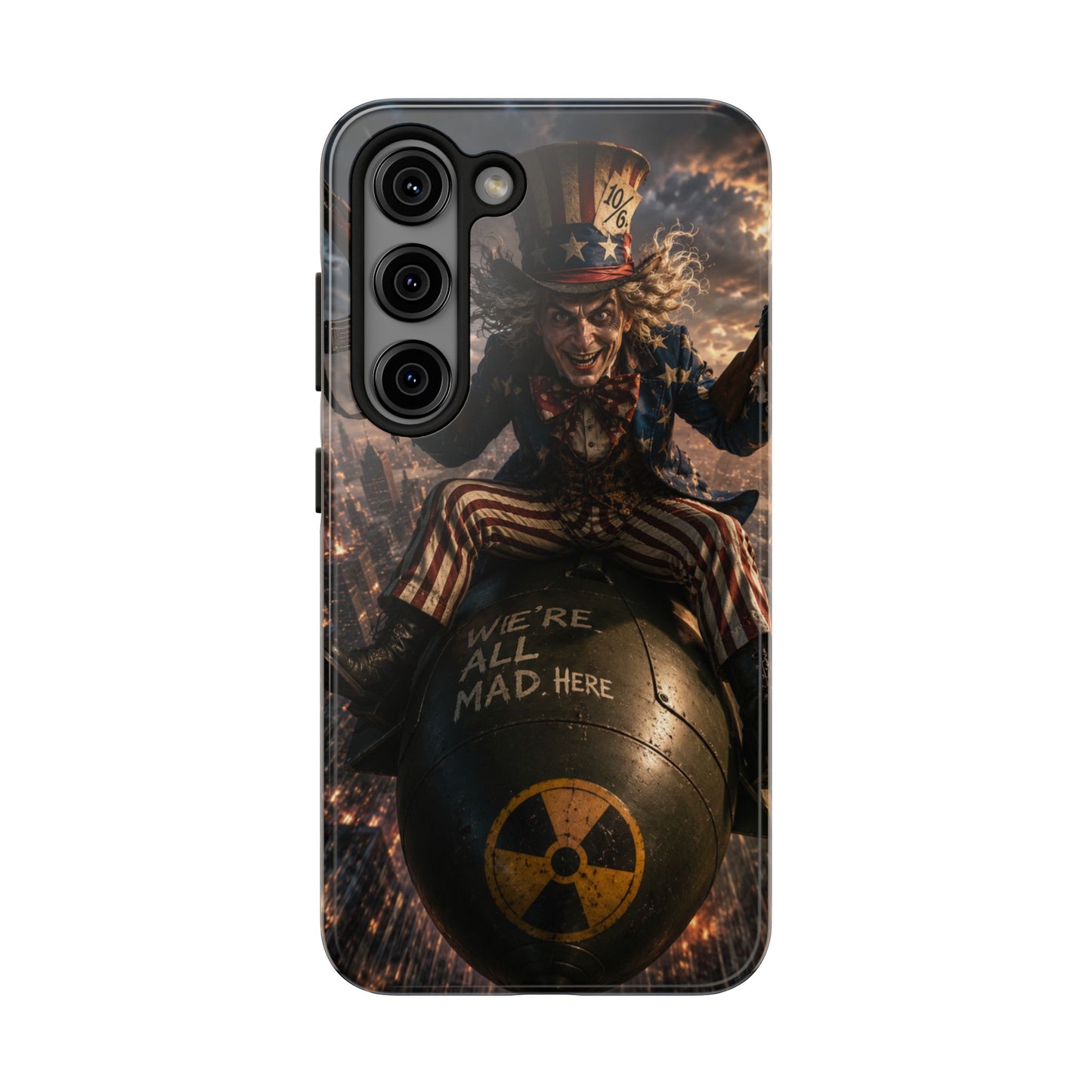 Tough Phone Case — Dark Uncle Sam 'We're All Mad Here' Nuclear Bomb Design