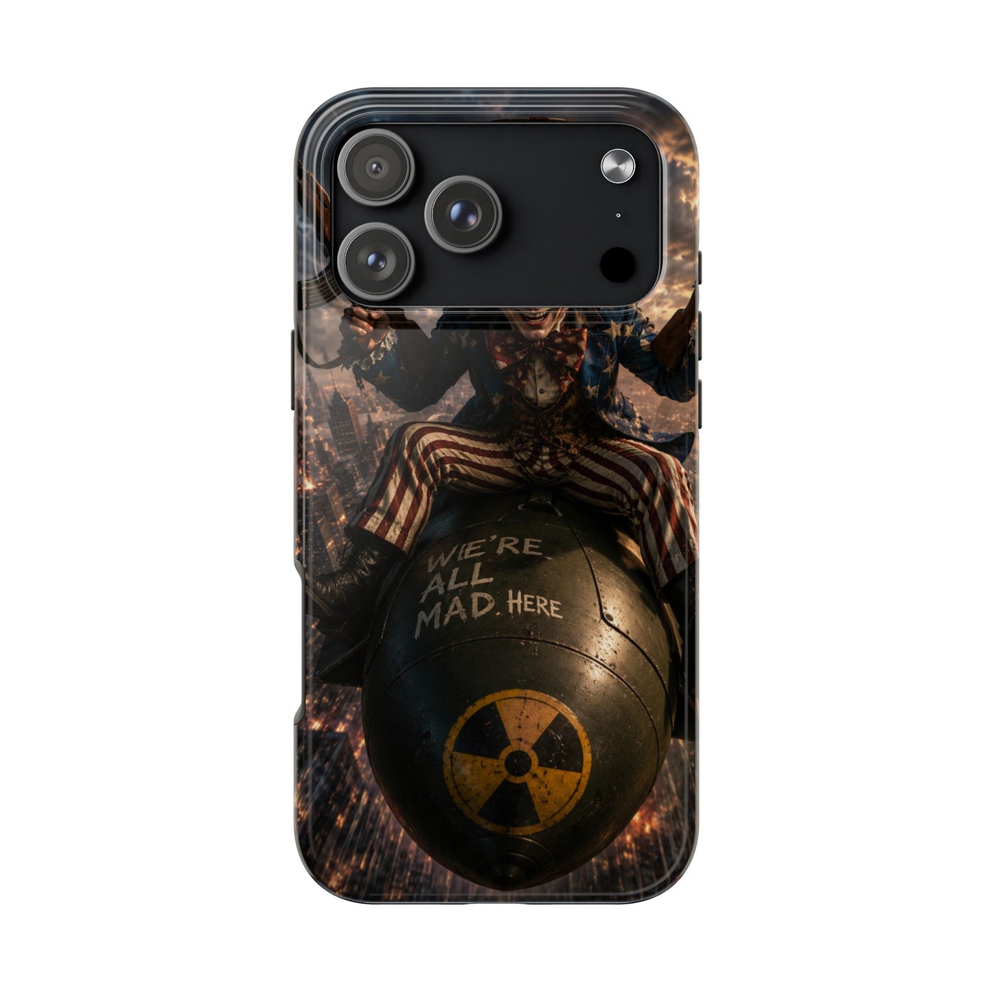Tough Phone Case — Dark Uncle Sam 'We're All Mad Here' Nuclear Bomb Design