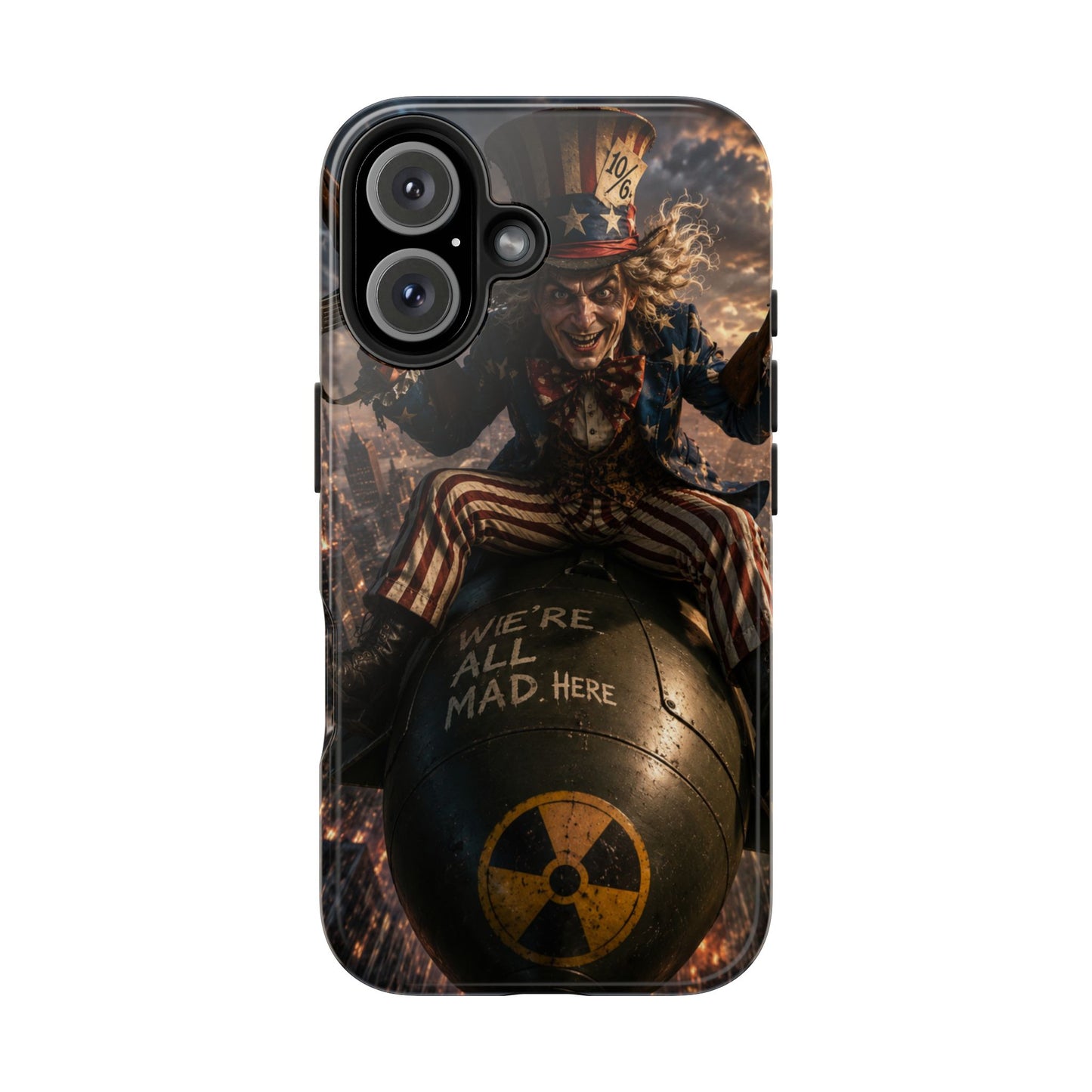 Tough Phone Case — Dark Uncle Sam 'We're All Mad Here' Nuclear Bomb Design