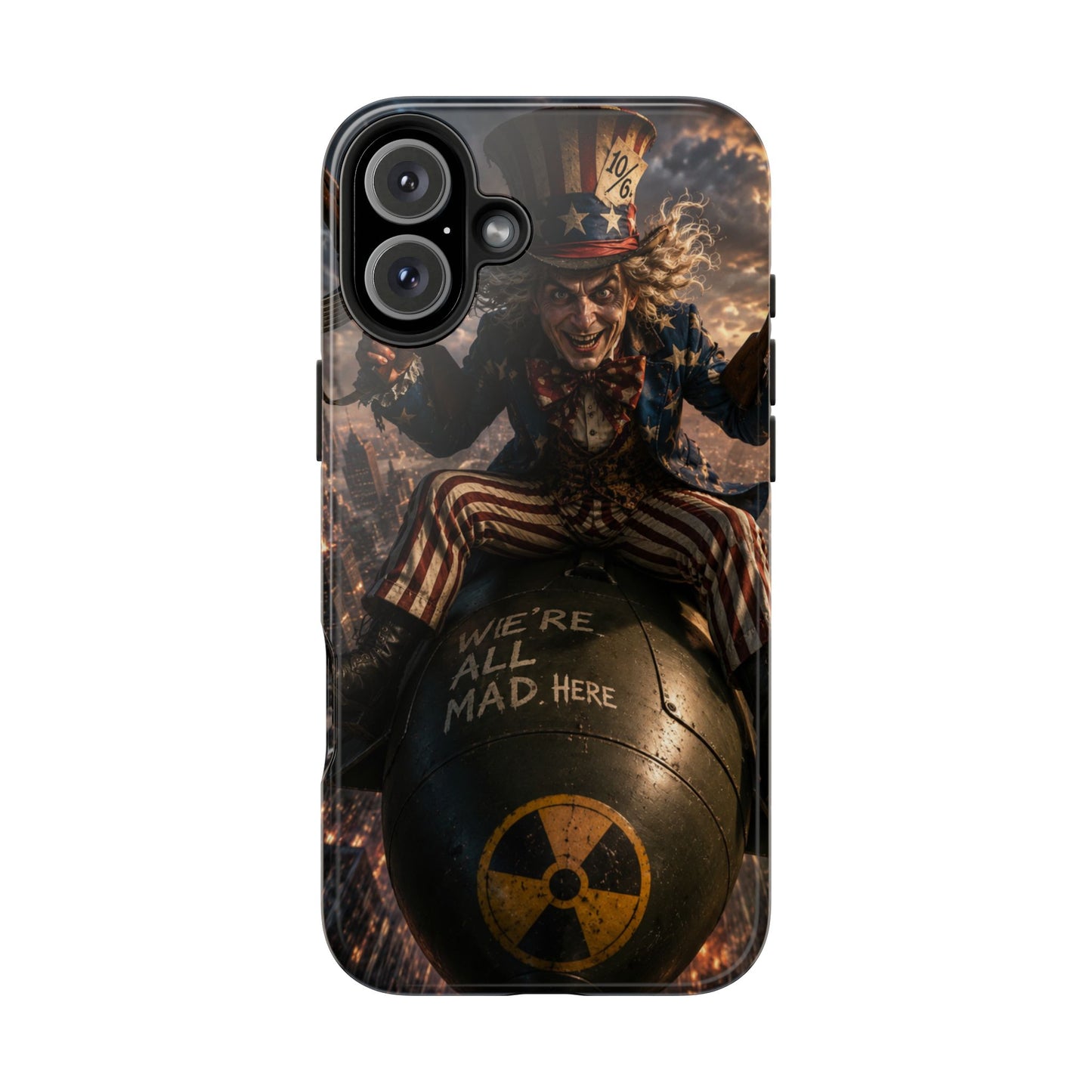 Tough Phone Case — Dark Uncle Sam 'We're All Mad Here' Nuclear Bomb Design