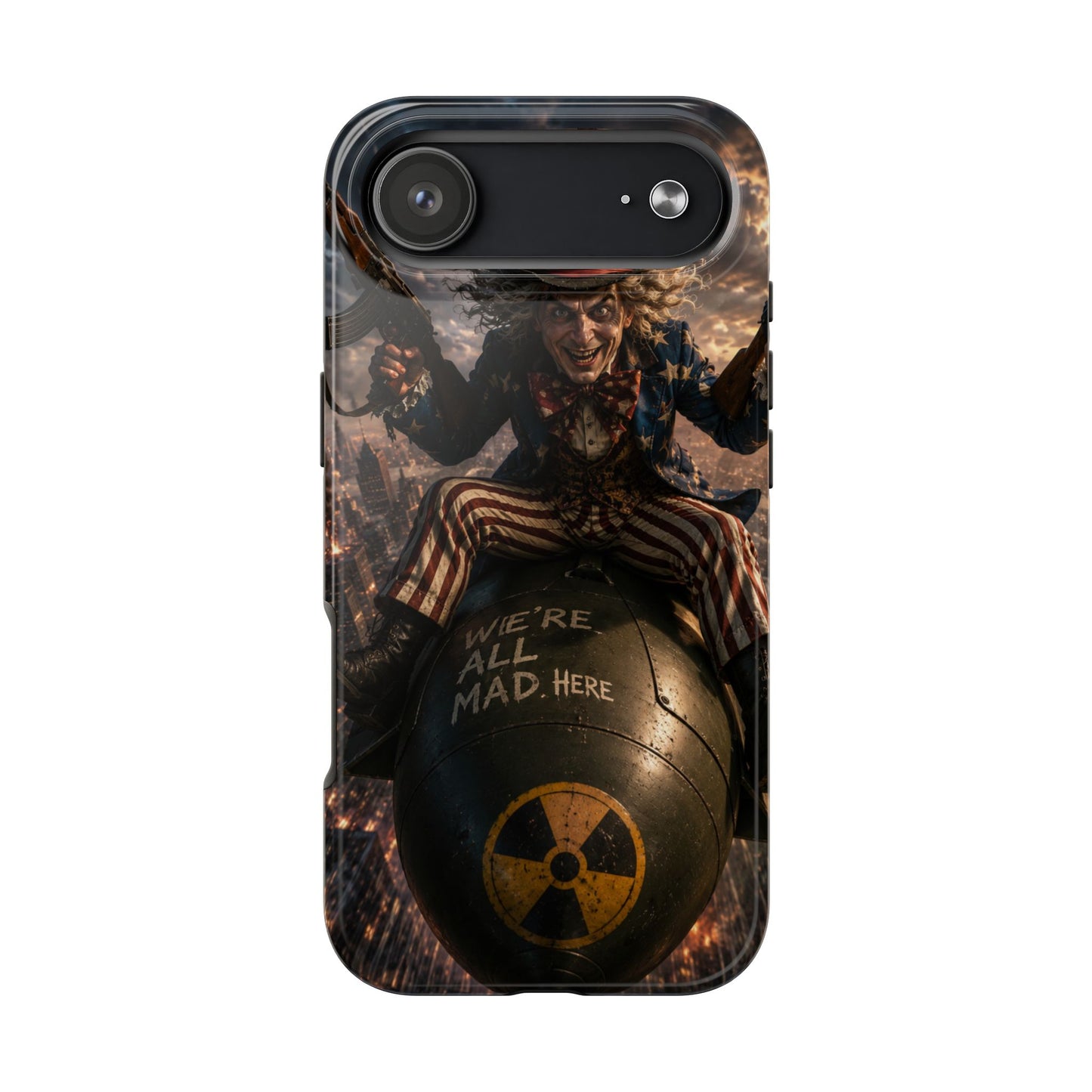 Tough Phone Case — Dark Uncle Sam 'We're All Mad Here' Nuclear Bomb Design