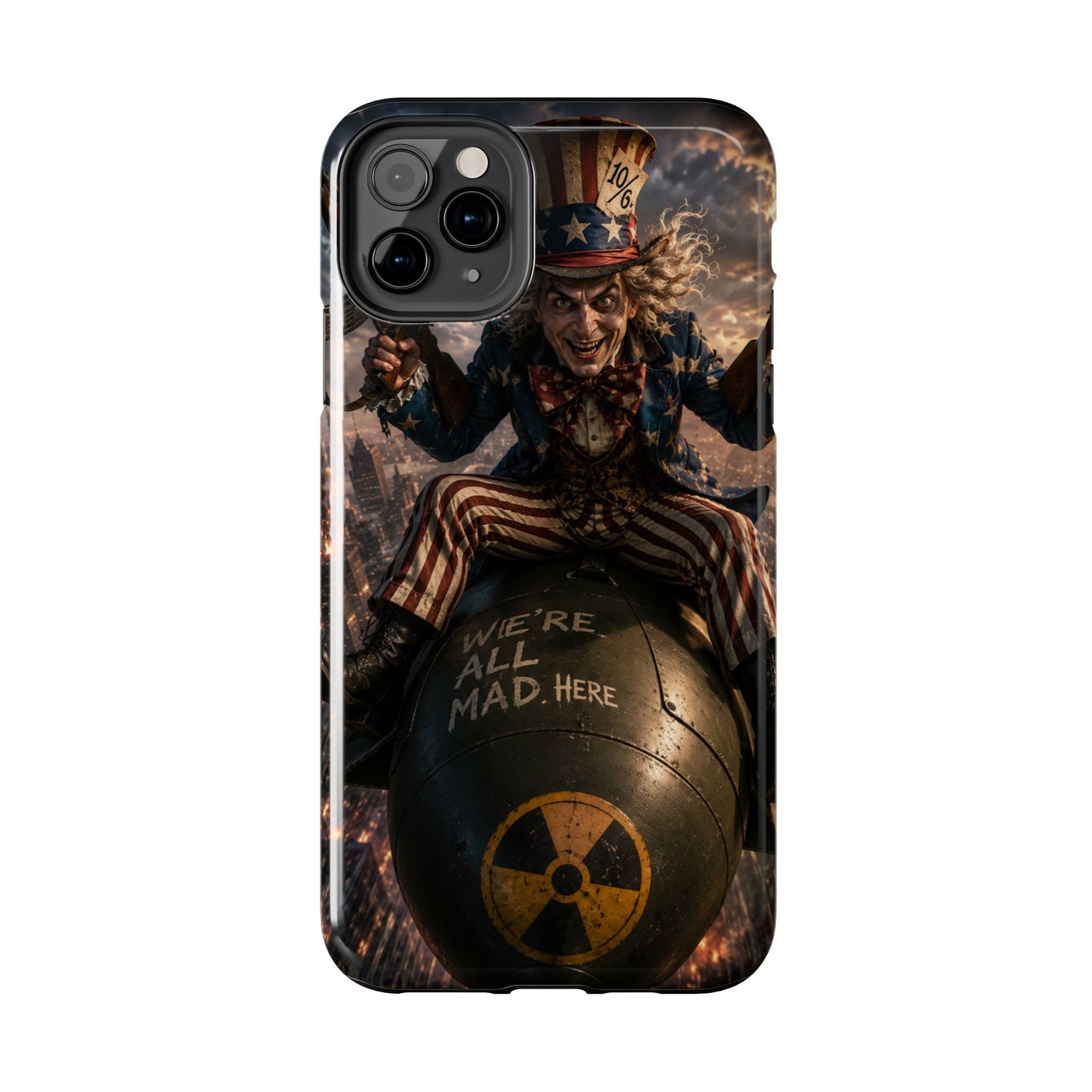 Tough Phone Case — Dark Uncle Sam 'We're All Mad Here' Nuclear Bomb Design