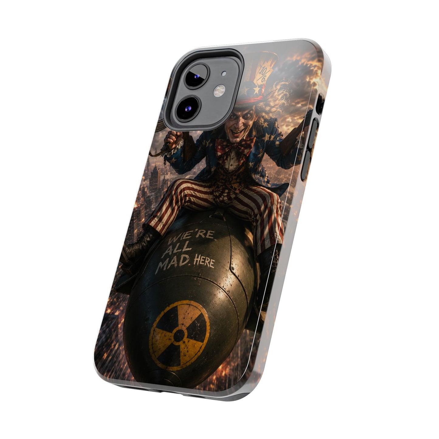 Tough Phone Case — Dark Uncle Sam 'We're All Mad Here' Nuclear Bomb Design