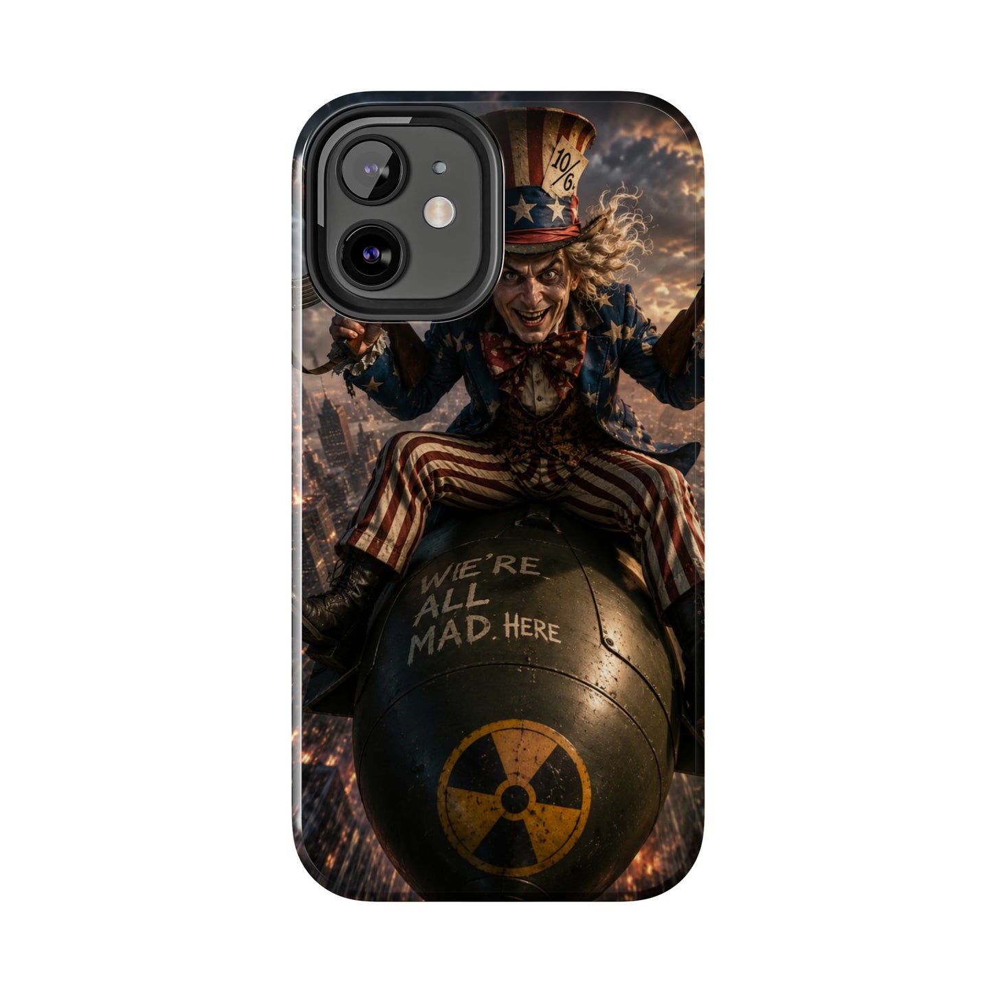 Tough Phone Case — Dark Uncle Sam 'We're All Mad Here' Nuclear Bomb Design