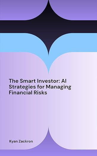 The Smart Investor: AI Strategies for Managing Financial Risks