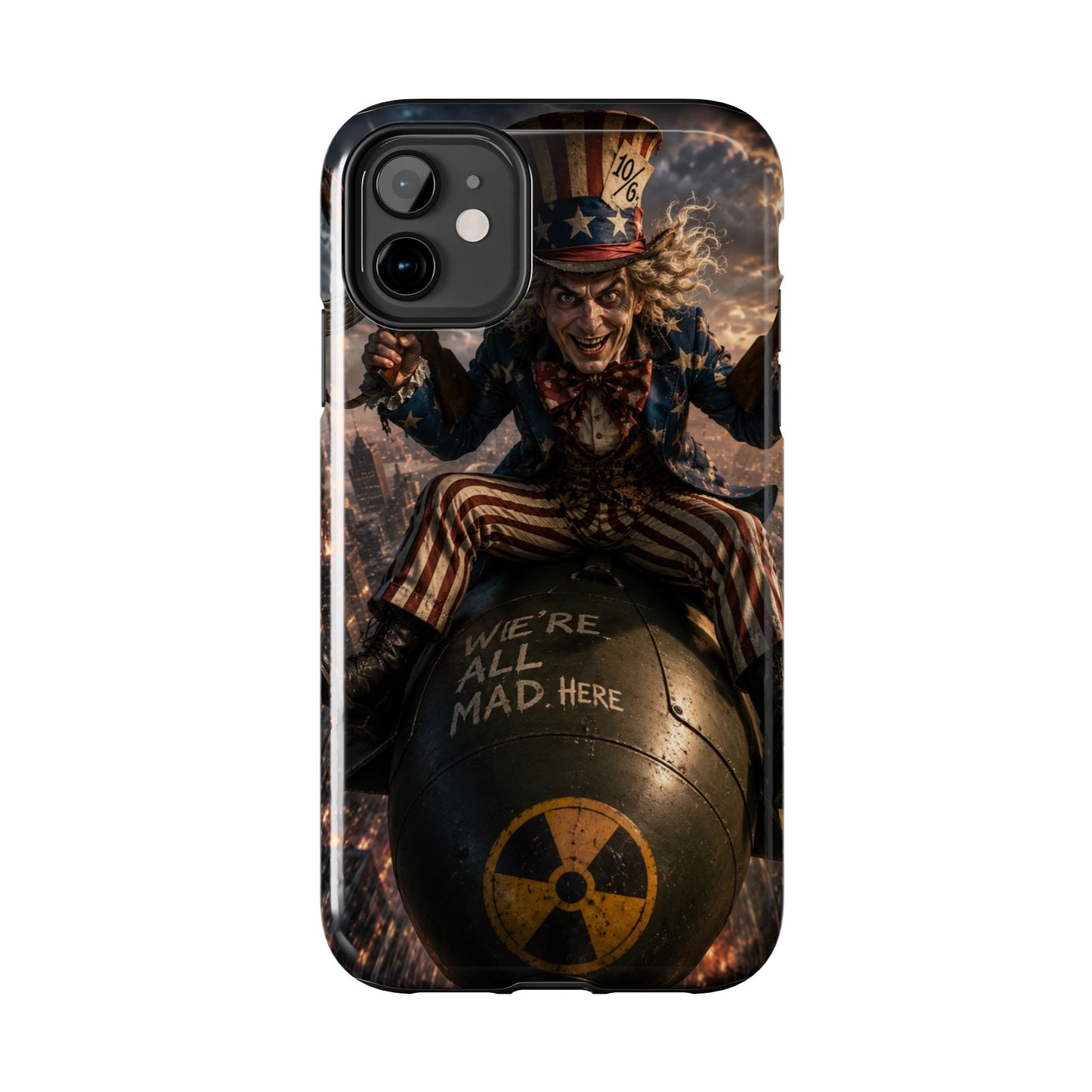Tough Phone Case — Dark Uncle Sam 'We're All Mad Here' Nuclear Bomb Design