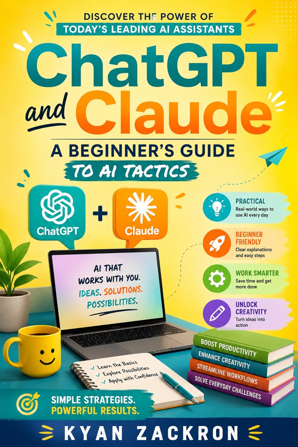 AI assistants with ChatGPT and Claude: A Beginner's Guide to AI Tactics